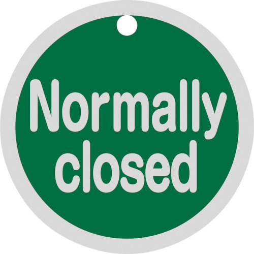 緑十字　バルブ開閉札　Ｎｏｒｍａｌｌｙ　ｃｌｏｓｅｄ（緑）　特１５－１４９Ｂ　５０ｍｍΦ　両面表示　＿